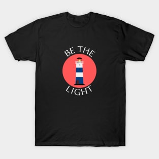 Be The Light | Christian Typography T-Shirt